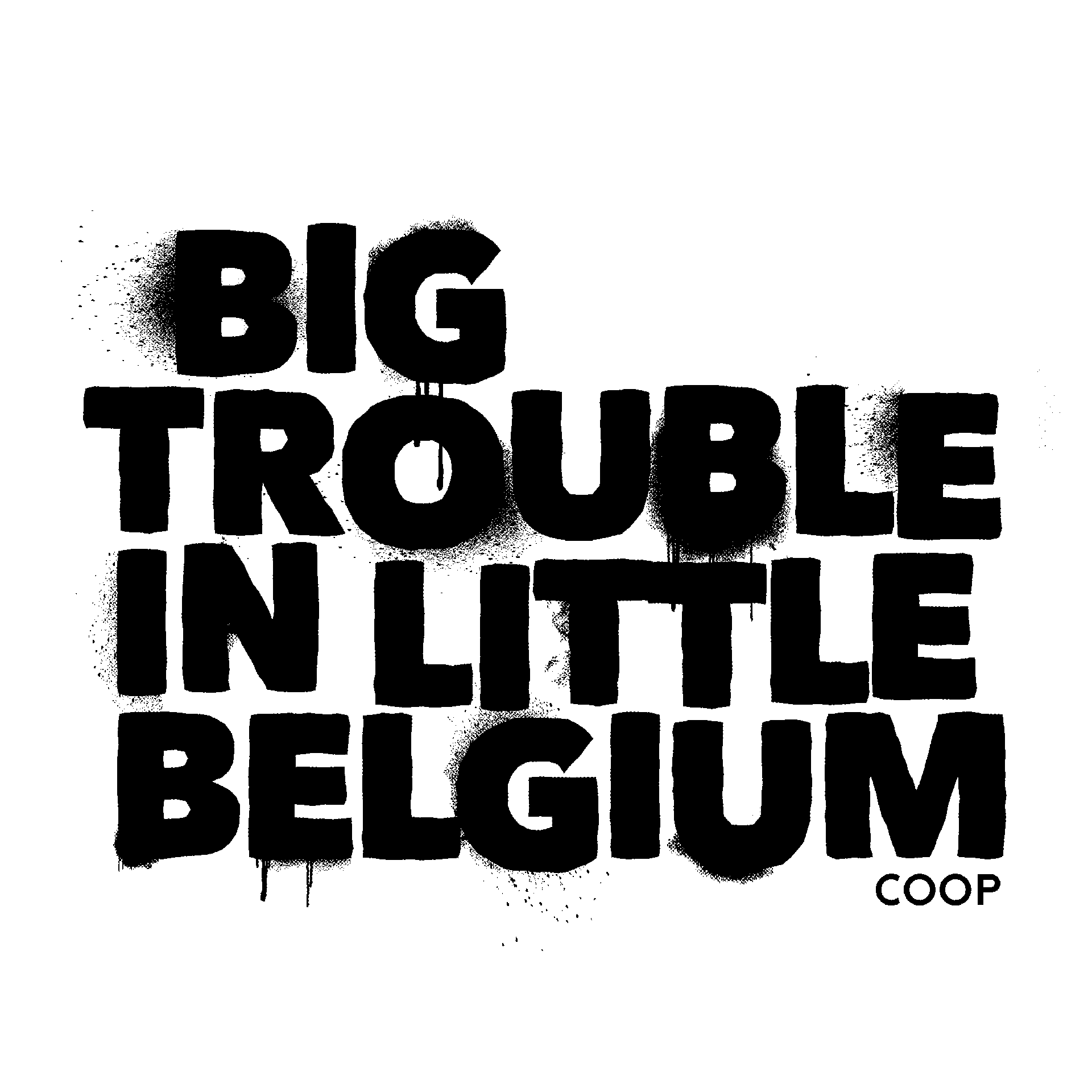 Big Trouble in Little Belgium